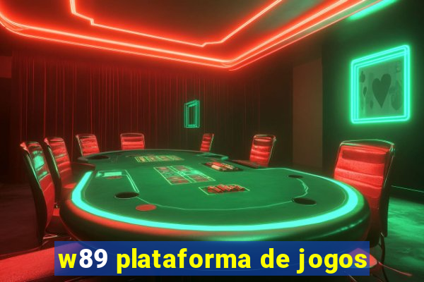 w89 plataforma de jogos